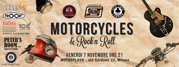 MOTORCYCLES & ROCK’N ROLL FUORISALONE EICMA 2014, MOTOSPLASH Milano