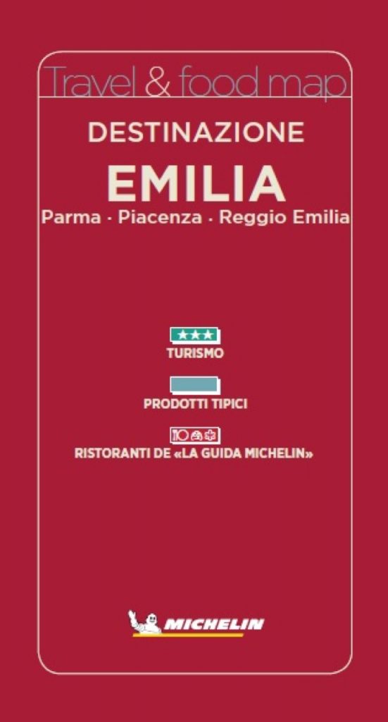 米其林目的地艾米利亚：专门针对帕尔马、皮亚琴察和雷焦艾米利亚省的新纸质指南